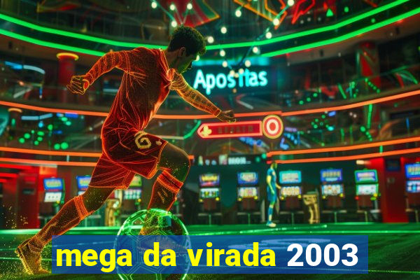 mega da virada 2003